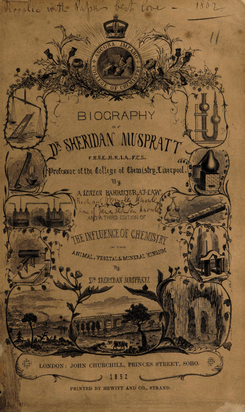 ’sggpss BIOGRAPHY R ^ cA ' d k *1 AND:A THIRD EDITION Of r (m-^ 7E GITAL & & LONDON: JOHN CHURCHILL, PRINCES STREET, SOHO wJfb (j o]\yk^> PRINTED BY HEWITT AND CO., STRAND