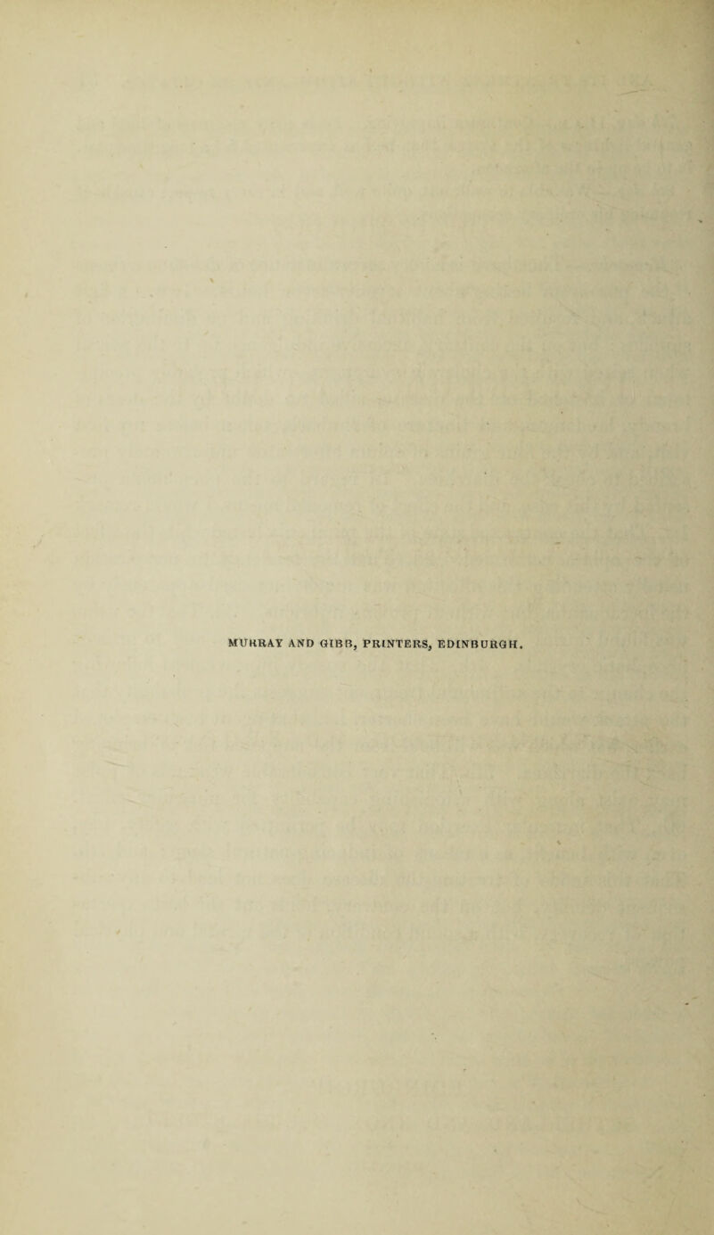 MUKRAY AND GIBB, PRINTERS, EDINBURGH