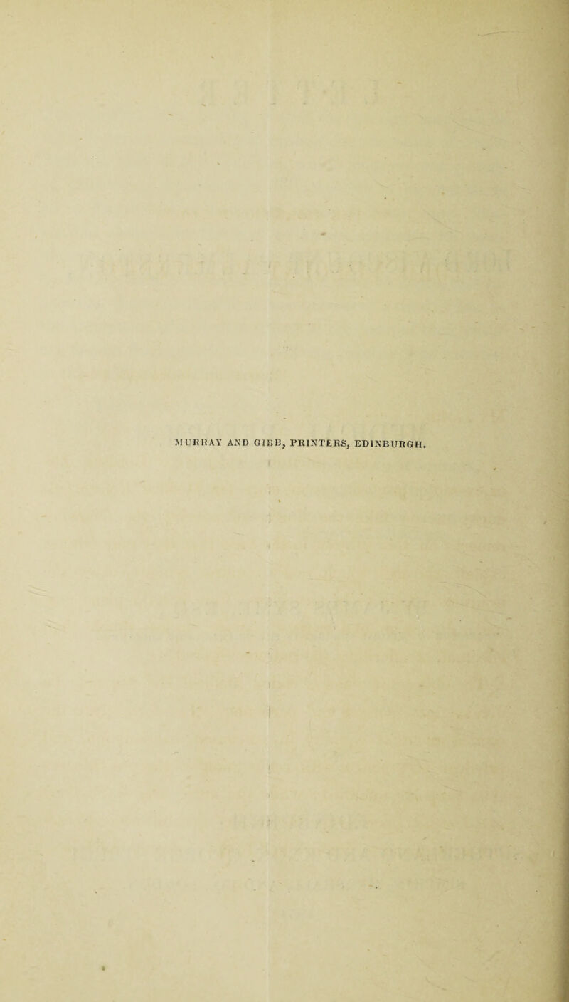 MURRAY AND GIBB, PRINTERS, EDINBURGH.
