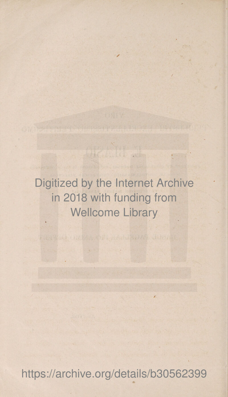 V 4 Digitized by the Internet Archive in 2018 with funding from Wellcome Library • - https://archive.org/details/b30562399