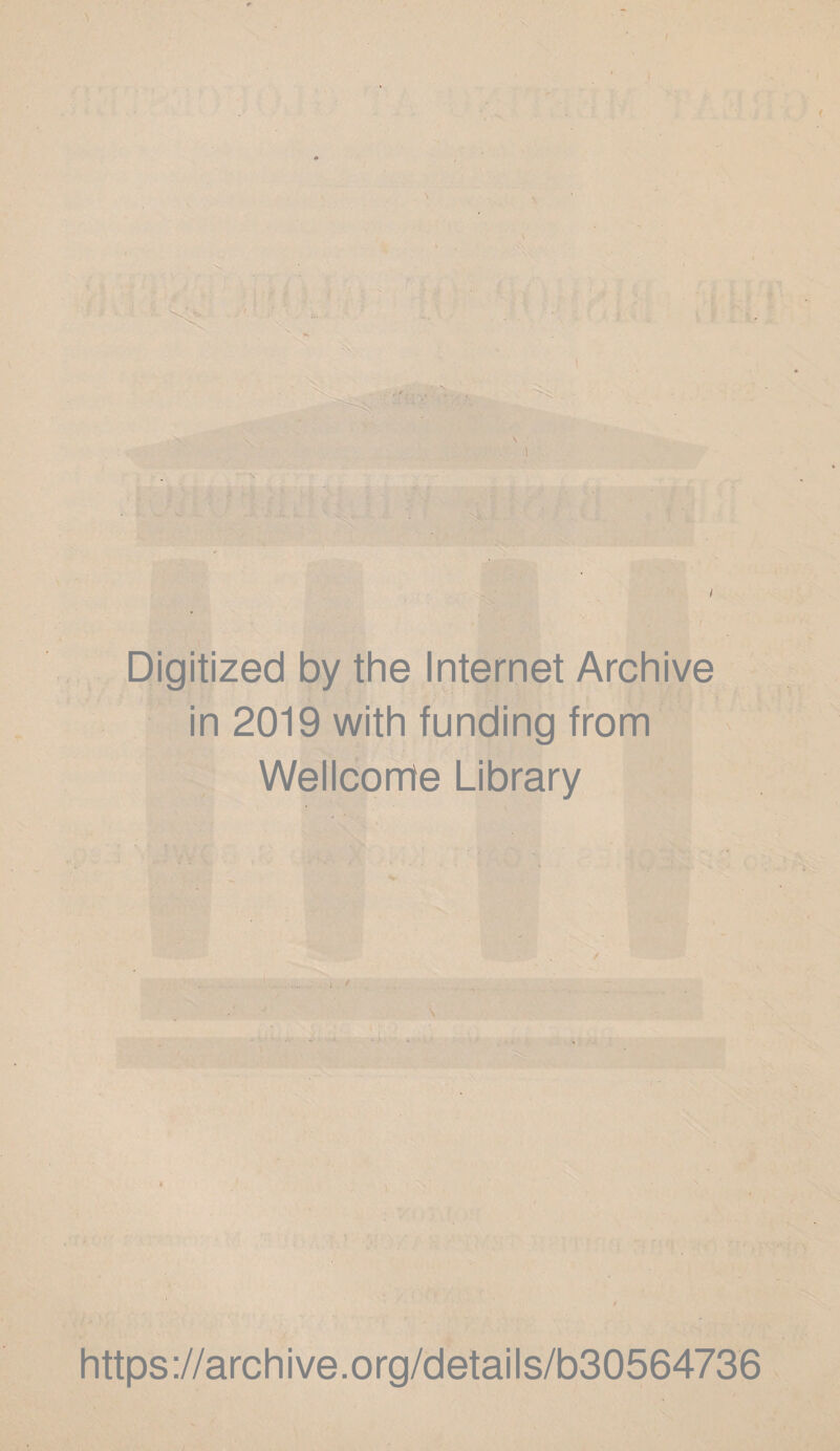 - I / Digitized by the Internet Archive in 2019 with funding from Wellcome Library https://archive.org/details/b30564736