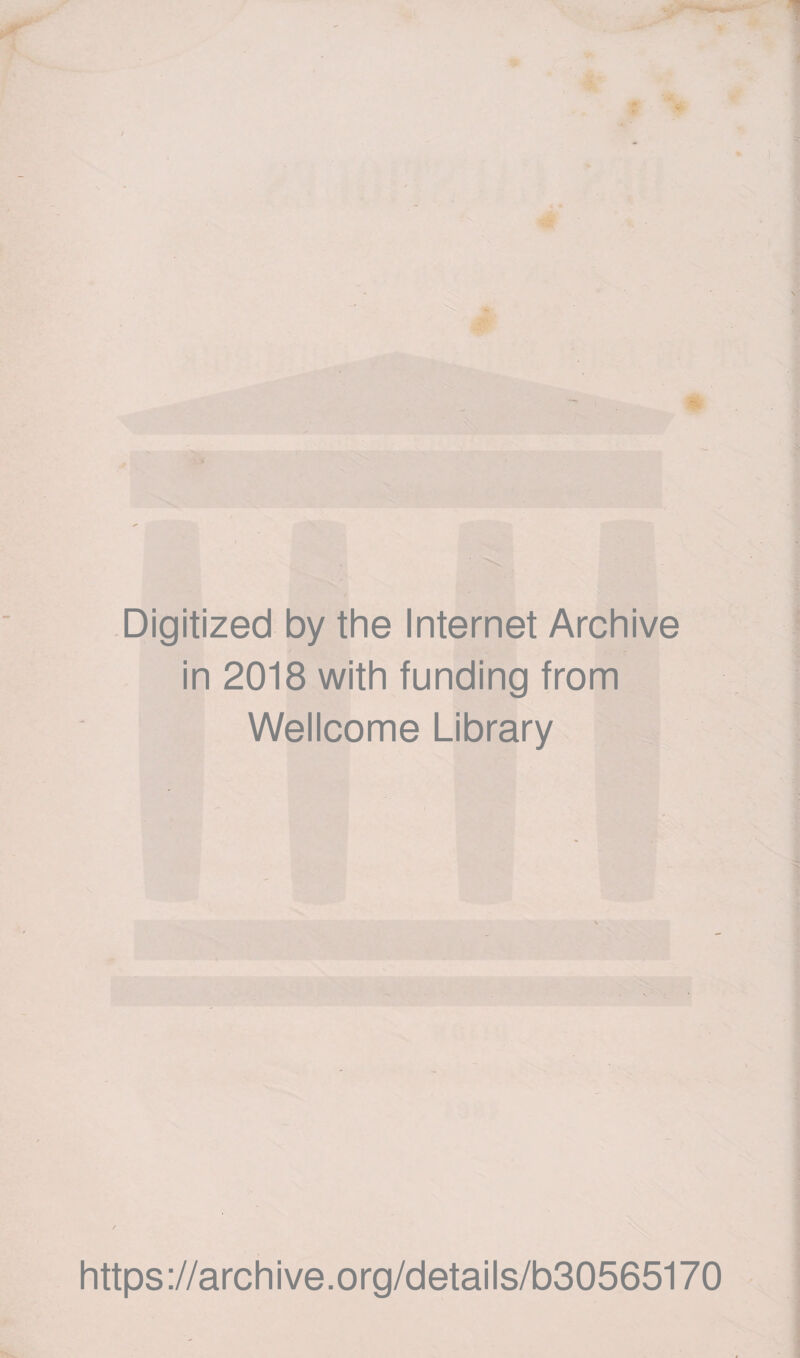 V Digitized by the Internet Archive in 2018 with funding from Wellcome Library https://archive.org/details/b30565170