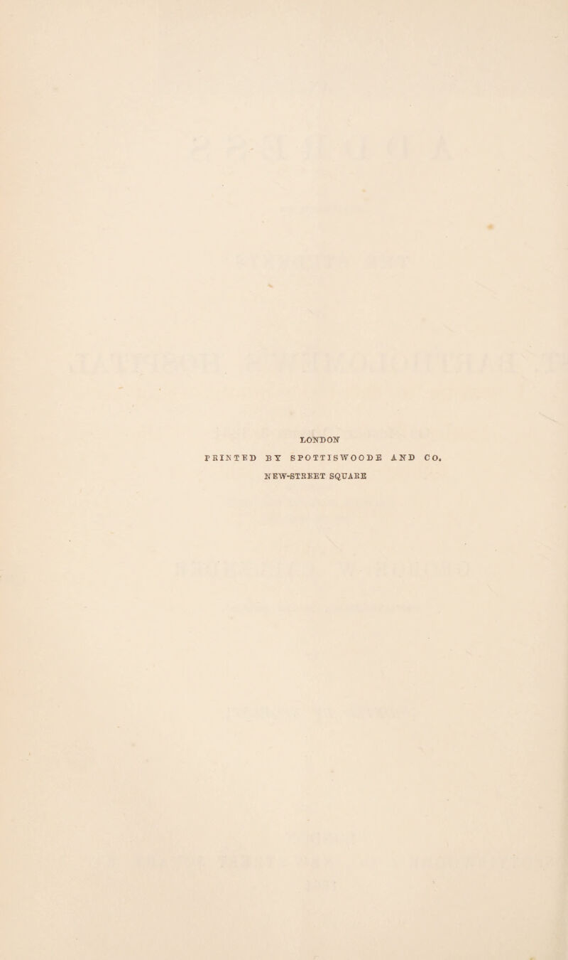 PKIKTED LONDOIT BT SPOTTISWOODE ANB CO, KEW-STHEET SQUAEB