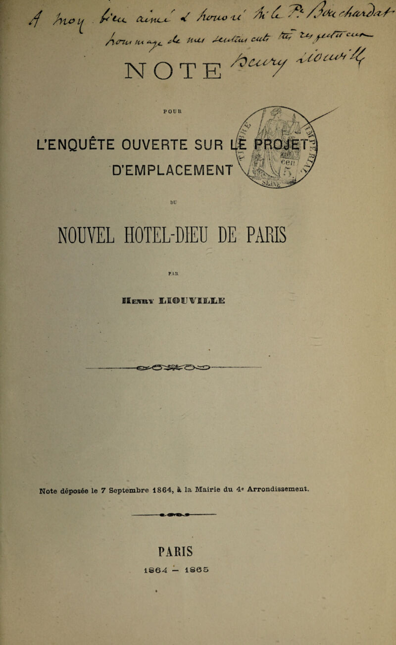 4 > /nv ï fctu. /unco -u' Â'L /?*t fi. l„ y<_ M tHU Cut fa iV^rC^W NOTE y r / /yenu PAR IIemitc MOT^IMLIS <2ss^^SSSé^cso- Note déposée le 7 Septembre 1864, à la Mairie du 4« Arrondissement. PARIS 1864 — 1865