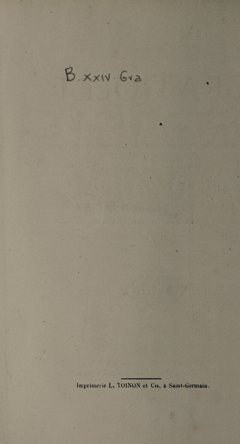 XxW G'•a. Imprimerie L. TUINÜN et Cu, à Saiitl-Gennaiu.