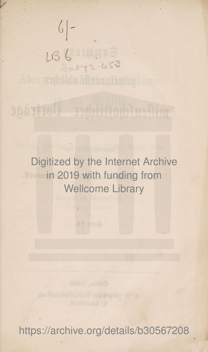 Digitized by the Internet Archive in 2019 with funding from Wellcome Library i https://archive.org/details/b30567208