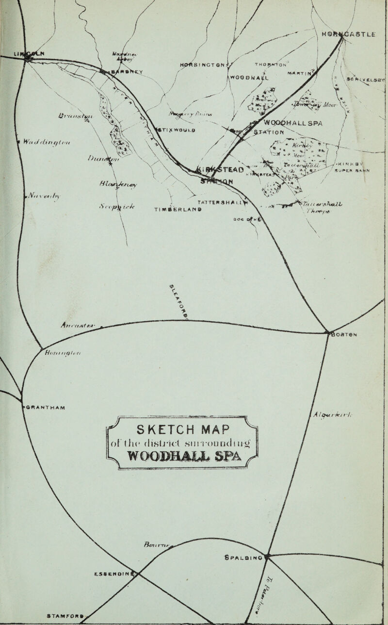 THO 0 N f NCTGN M-A AT ! N W00 O WAliL / I’M,’ 4r WQOJ^HALL SPA JP^T low''' ^ i»ri ?< would TEAO AnctlHtfA Hf/n mqlvn skantham  SKETCH MAP of‘t.h<* district smroundm-g' i r vi>- Spalqino A H8*N&CASTLE Hv< J rlinalnt V AV- DunAOnt \ H l/AAXJf.n^ T ’ A ‘ <>p)l TATTER SH A U>\ ^ \ 7 ’A QO€ o^kSAi 1 •%. ■ &■ *1,.^' SUCES a.SNN iOST©* : A Lo<* t 'Jvj ? Vr ESSKNOIN! STAMTORD