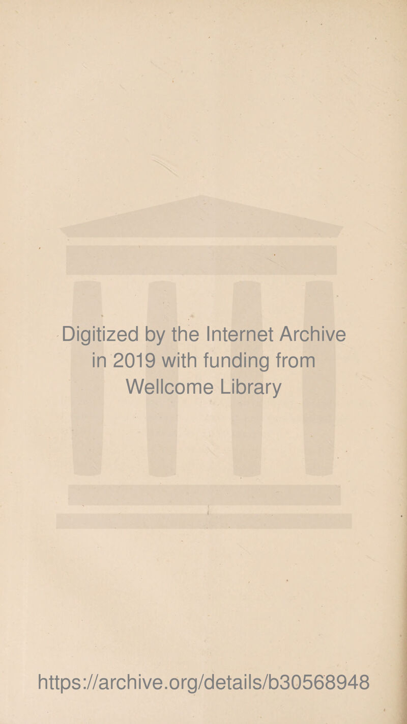 Digitized by the Internet Archive in 2019 with funding from Wellcome Library < I