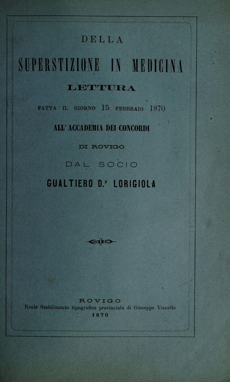 SIlPWSTIZIOJiJ! Ili MEIIIIIINI ^ - fi ■ ■ -V. « LETTTJX^jA. ; ' PATTA IL GIORNO 15 FEBBRAIO 1870 ALL’ AGGADEIIIIA DEI GONGORDl DI R.OVia-0 DAL SOCIO GUALTIERO 0/ LQRIGIOLA novi G-^O Reale Stabilimento tipografico provinciale di Giuseppe Viauello 1870 / / \ ’ > > 'r i <* : • ^—' > >• > \ > r\j^ f-\ ry /