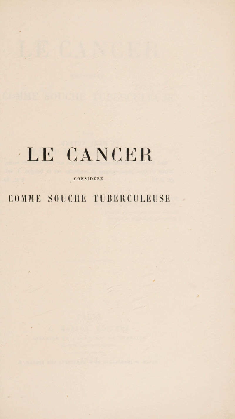 CONSIDÉRÉ COMME SOUCHE TUBERCULEUSE