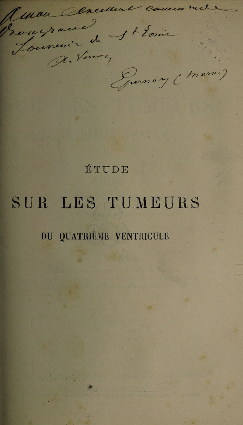 ÉTUDE SUR LES TUMEURS DU QUATRIÈME VENTRICULE