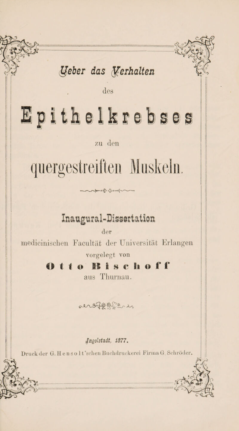 medicinisehen Facultät der Universität Erlangen vorgelegt von O t i o B I *» e I® o f f aus Thurnau. *Ingolstadt, 1877.