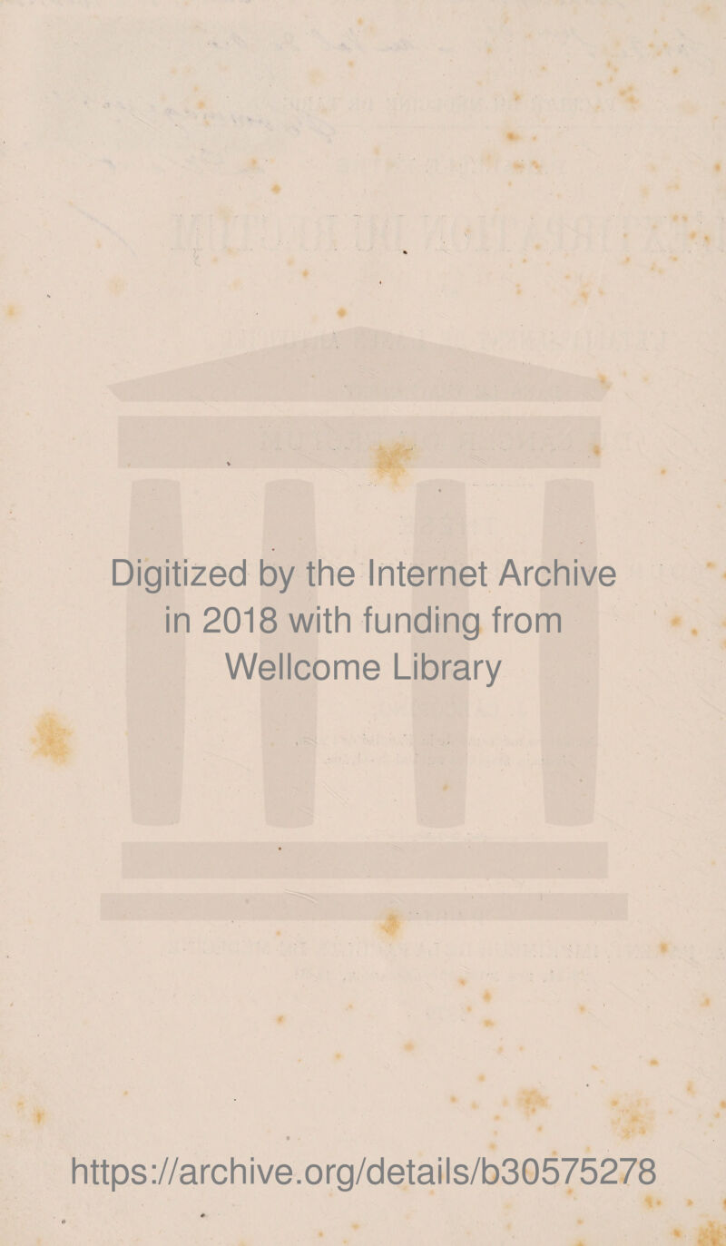 , 4 » * Digitized by the Internet Archive in 2018 with funding from Wellcome Library https://archive.org/details/b30575278