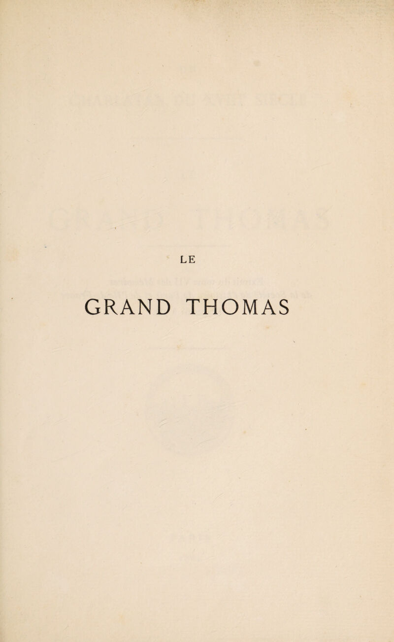 LE GRAND THOMAS