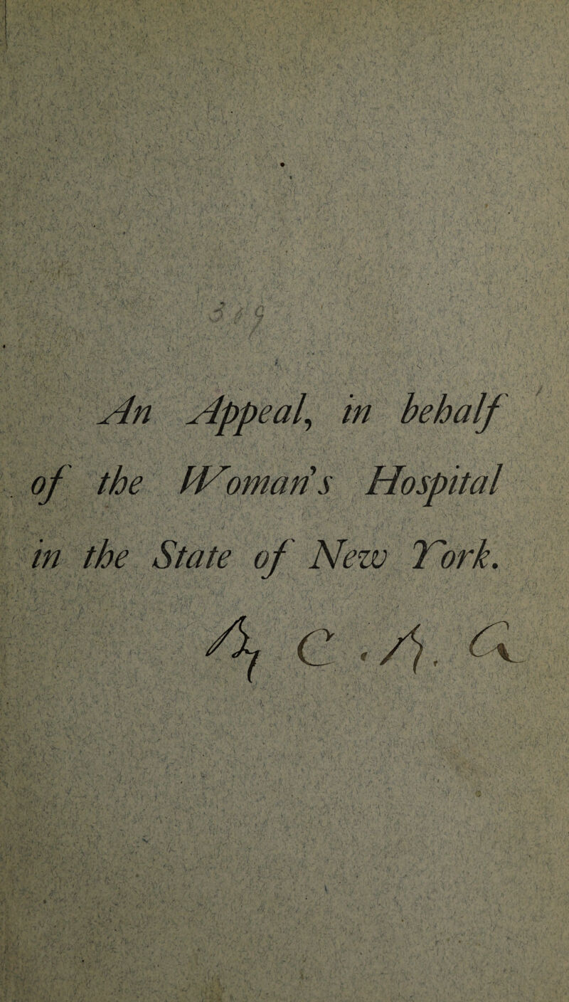 • • An Appeal| in behalf of the IVomans Hospital in the State of New Nork. M c gfg U