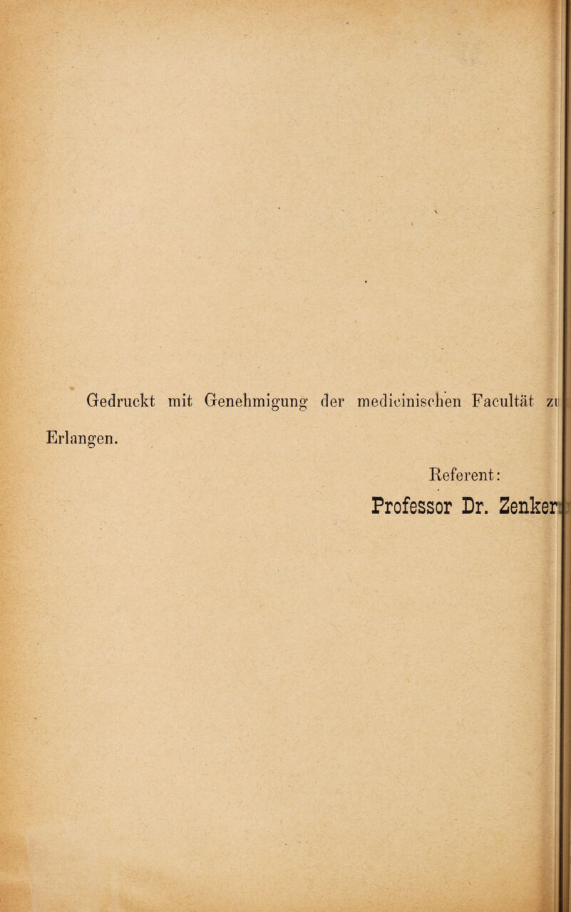 Gedruckt mit Genehmigung der medicinischen Facultät zi Erlangen. Referent: Professor Dr. Senker 'O - X '•