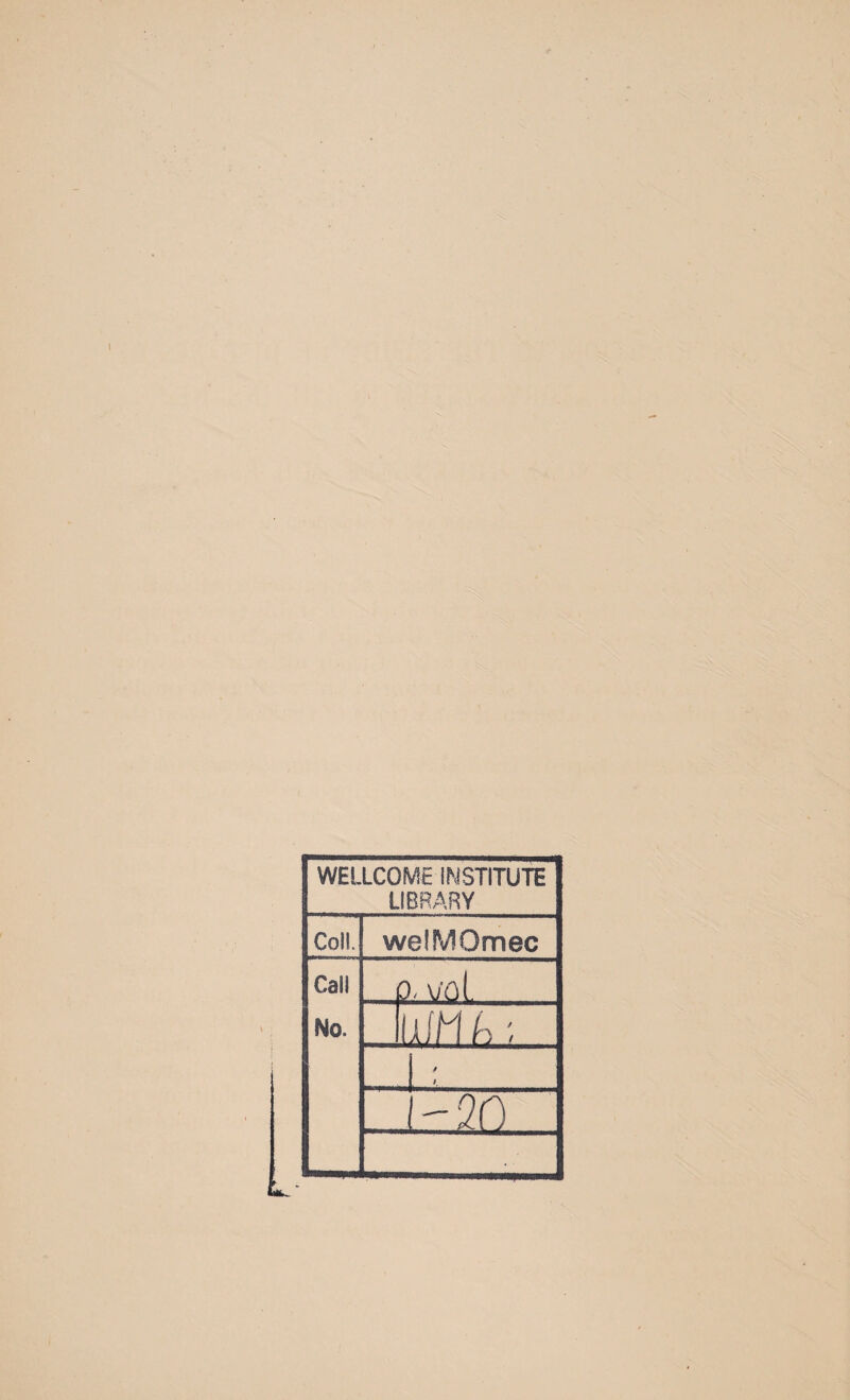 WELLCOME INSTITUTE LIBRARY Colt. Cali No. welMOmec ' ), vol liit) k:, i,