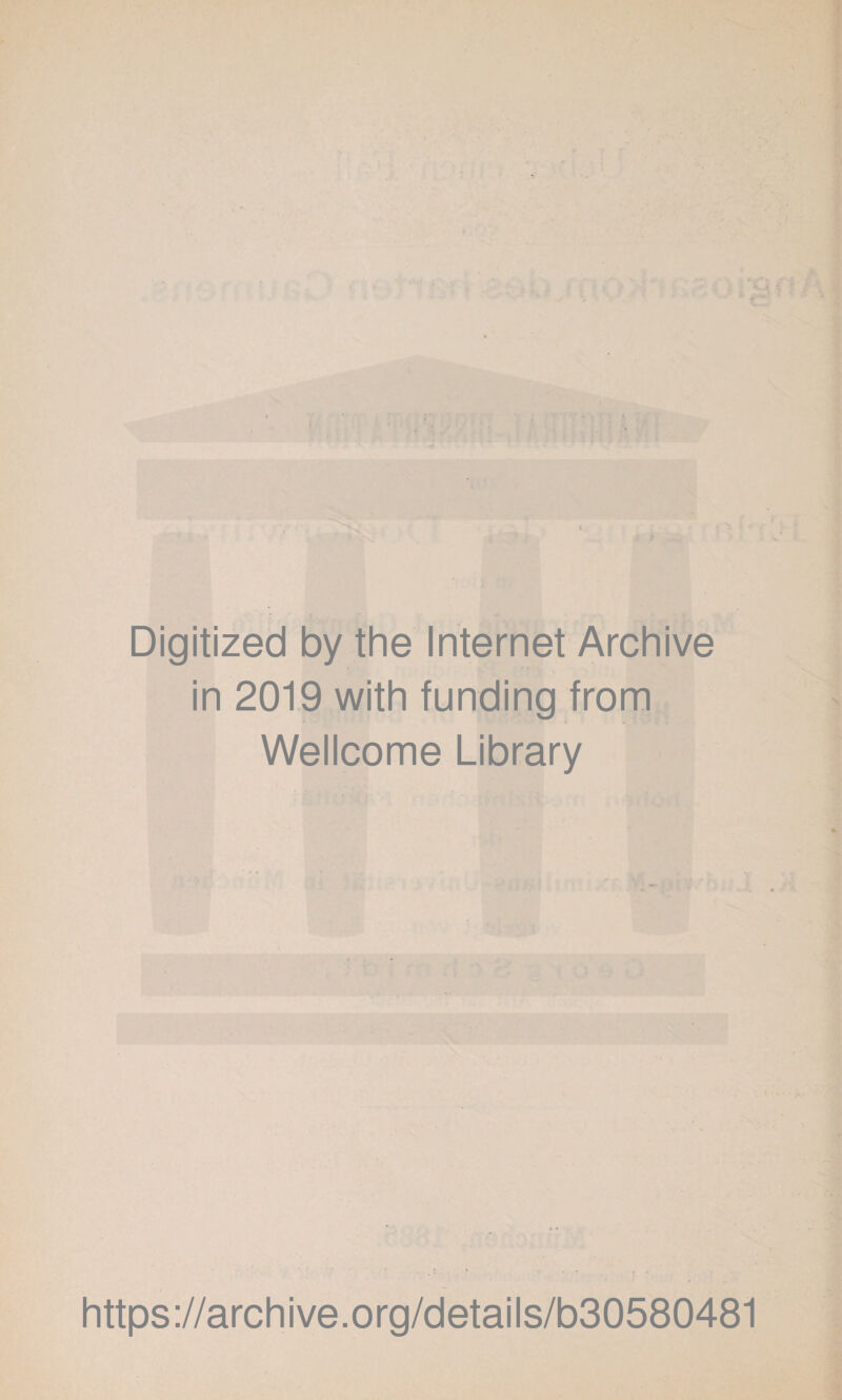 Digitized by the Internet Archive in 2019 with funding from Wellcome Library