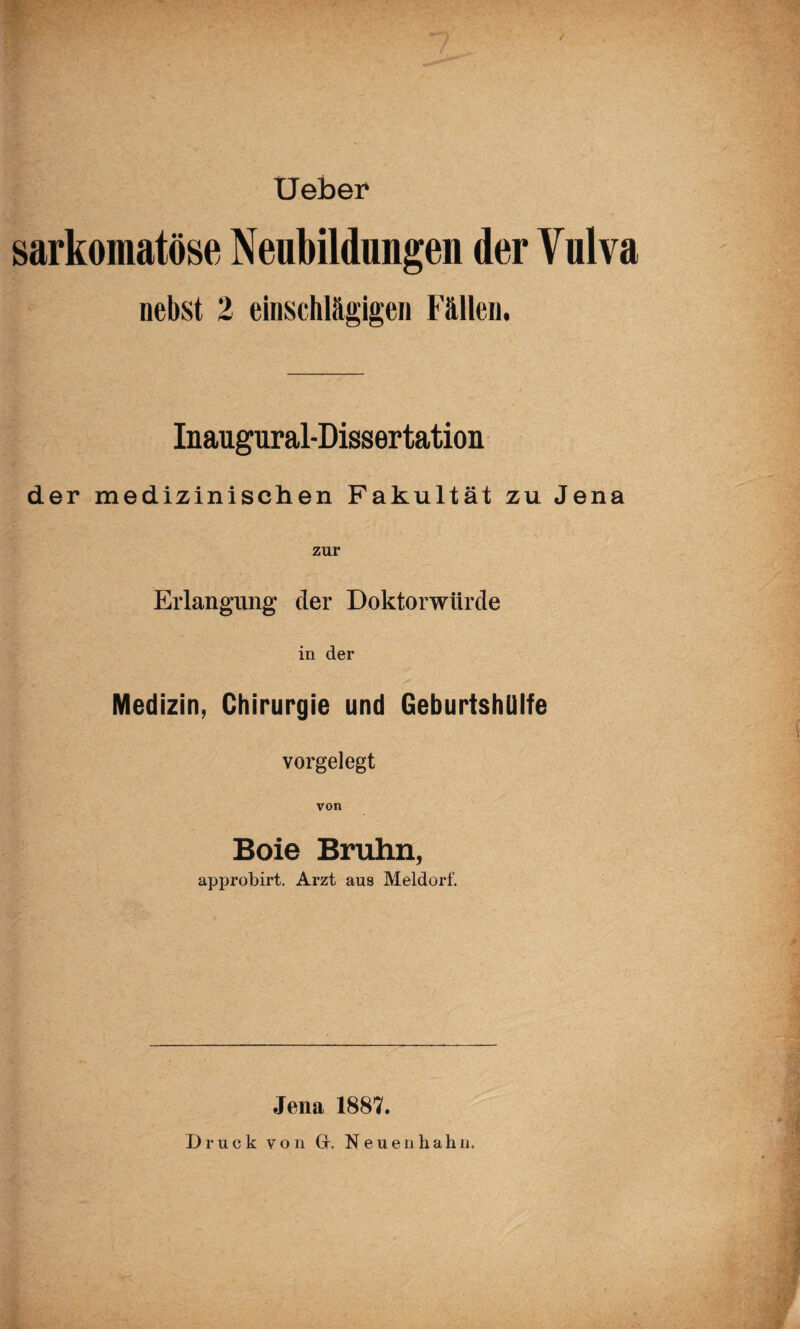 lieber nebst 2 einschlägigen Fällen, Inaugural-Dissertation der medizinischen Fakultät zu Jena zur Erlangung der Doktorwürde in der Medizin, Chirurgie und GeburtshUlfe vorgelegt von Boie Bruhn, approbirt. Arzt aus Meldorf, Jena 1887. Druck von Gr. N e u e n h a h n.