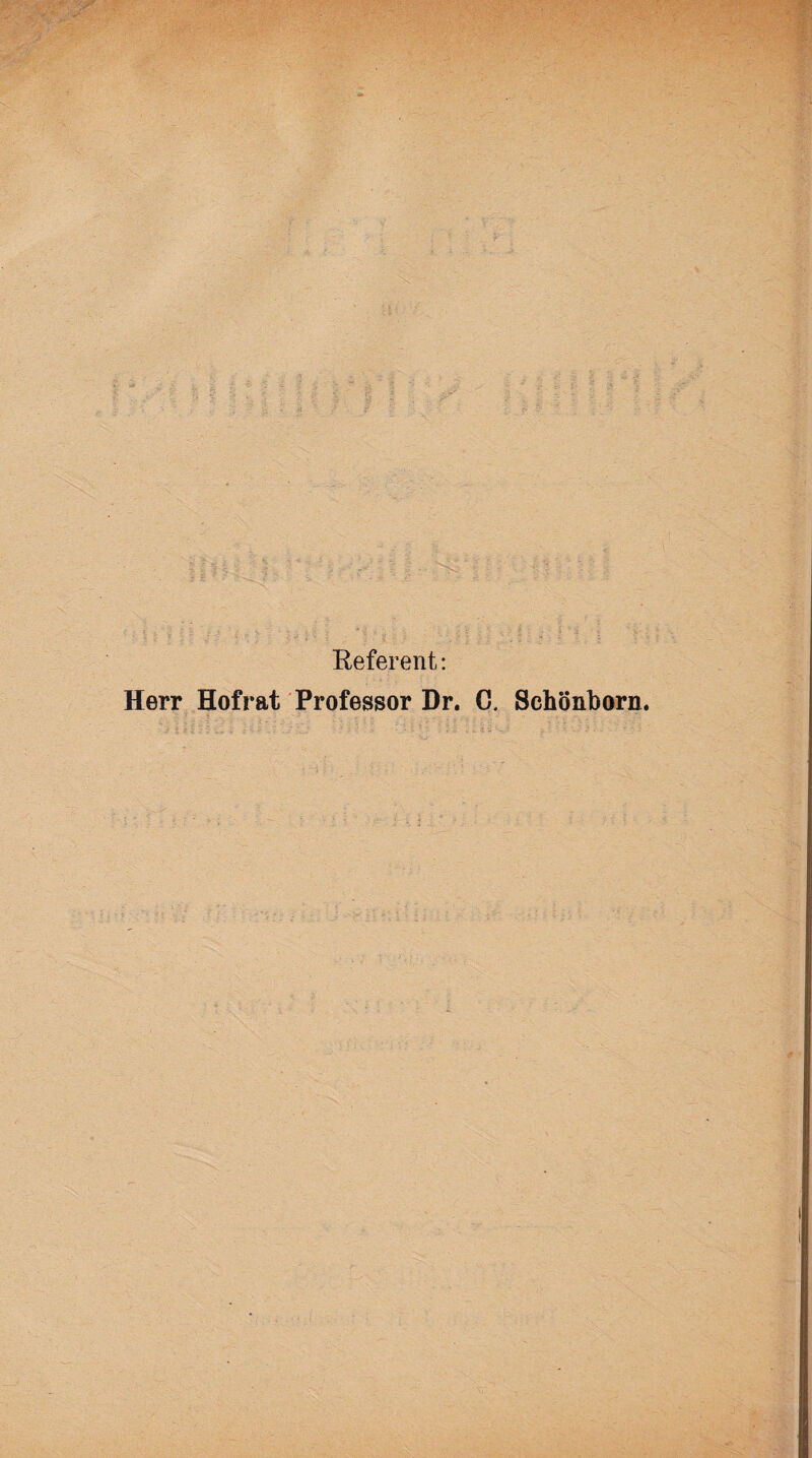 Referent: Herr Hofrat Professor Dr. G. Schönborn.