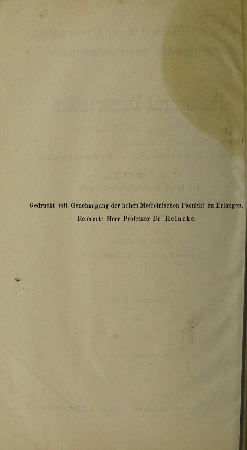 Gedruckt mit Genehmigung der hohen Medicinischen Faeultät zu Erlangen. Referent: Herr Professor Dr. Heineke.