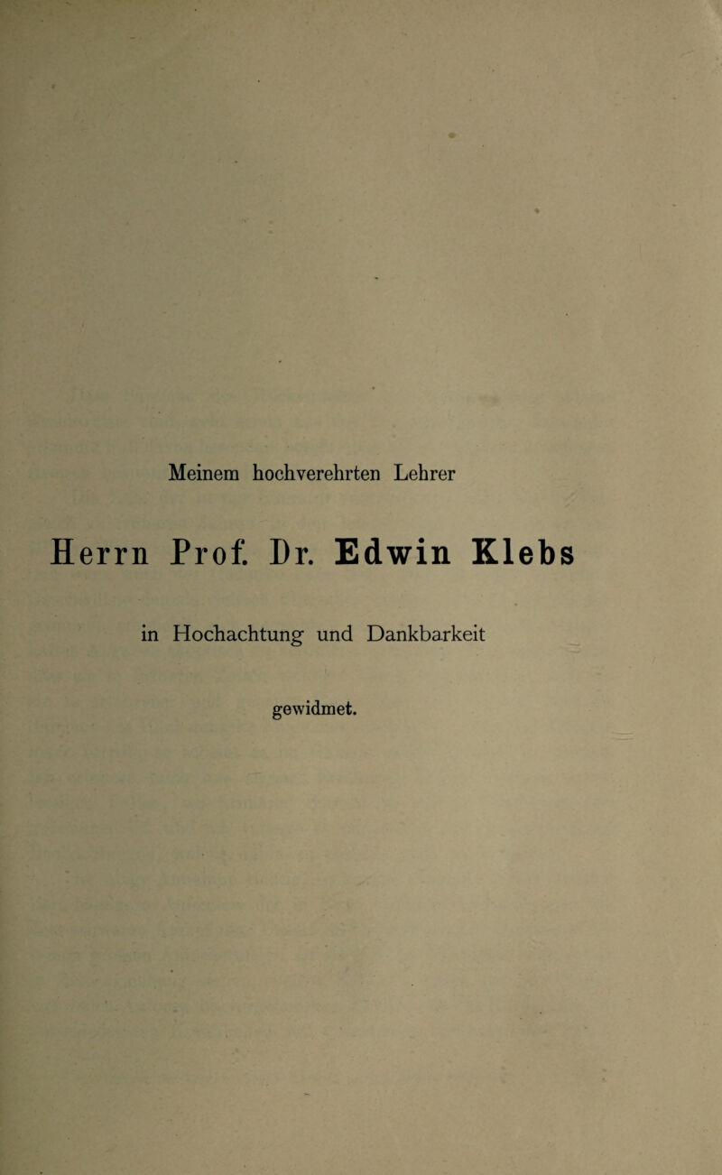 Meinem hochverehrten Lehrer errn Prof. Pr. Edwin Elebs in Hochachtung und Dankbarkeit gewidmet.