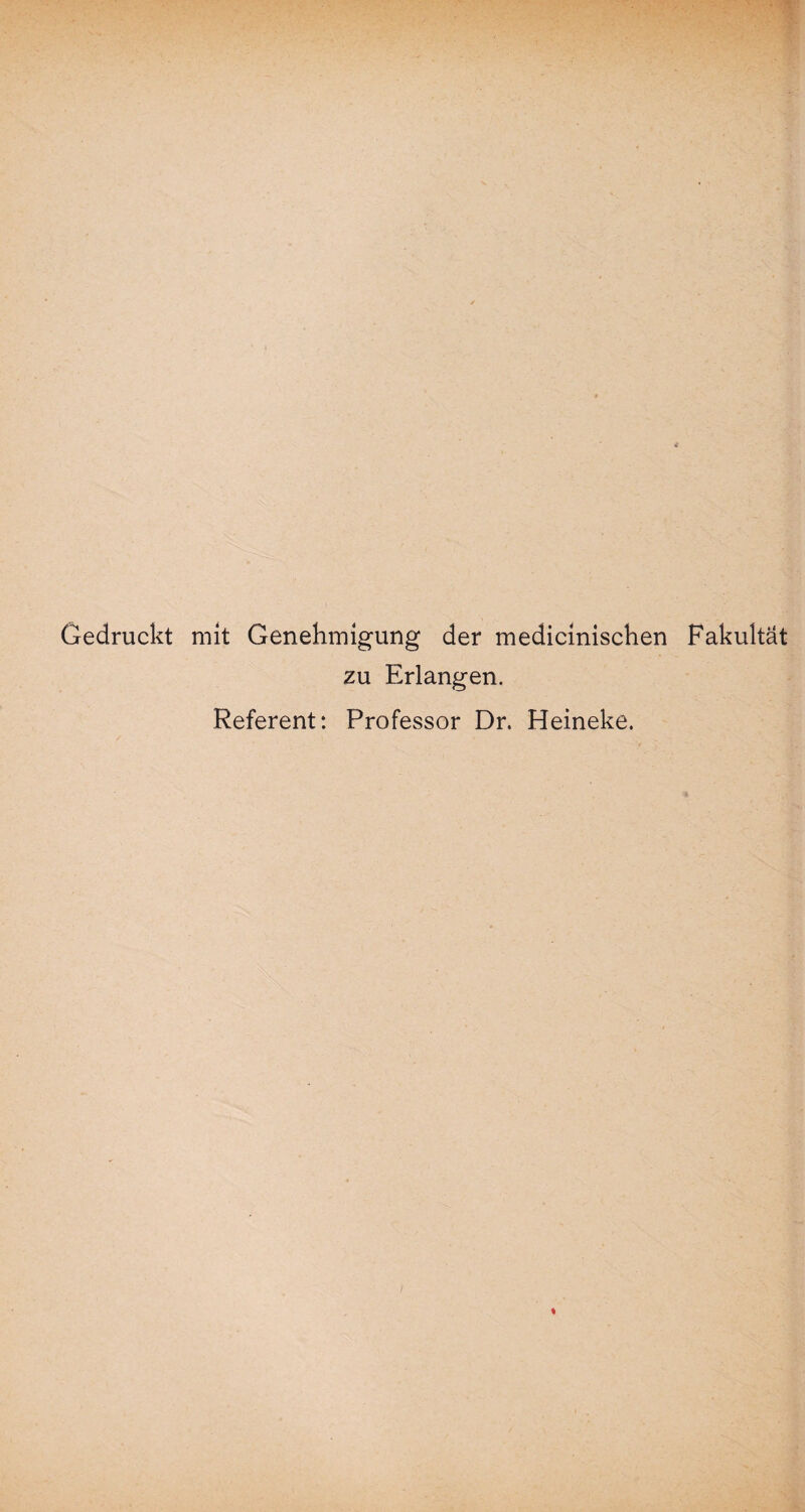 Gedruckt mit Genehmigung der medicinischen Fakultät zu Erlangen. Referent: Professor Dr. Heineke.