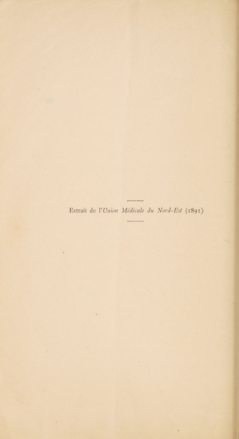 Extrait de Y Union Médicale du Nord-Est (1891)