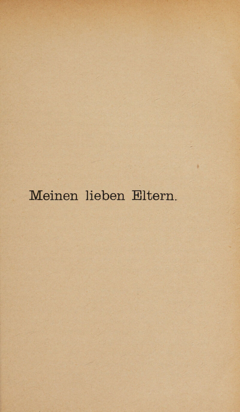 Meinen lieben Eltern. I