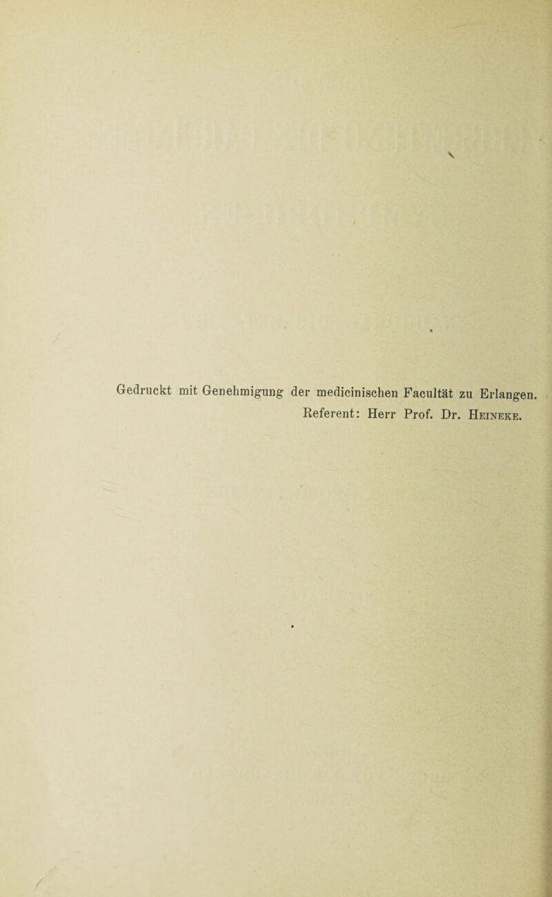 Gedruckt mit Genehmigung der medicinischen Facultät zu Erlangen. Referent: Herr Prof. Dr. Heinere.