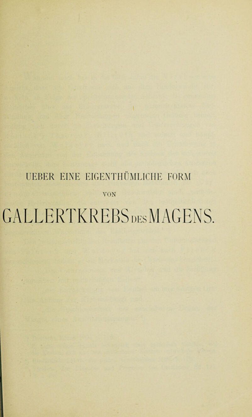 UEBER EINE EIGENTHUMEICIIE FORM VON