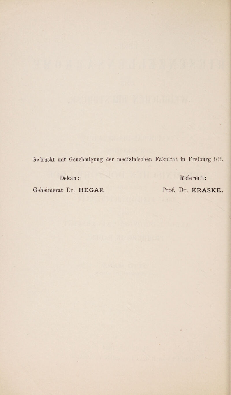 Dekan: Geheimerat Dr. HEGAR. Referent: Prof. Dr. KRASKE.
