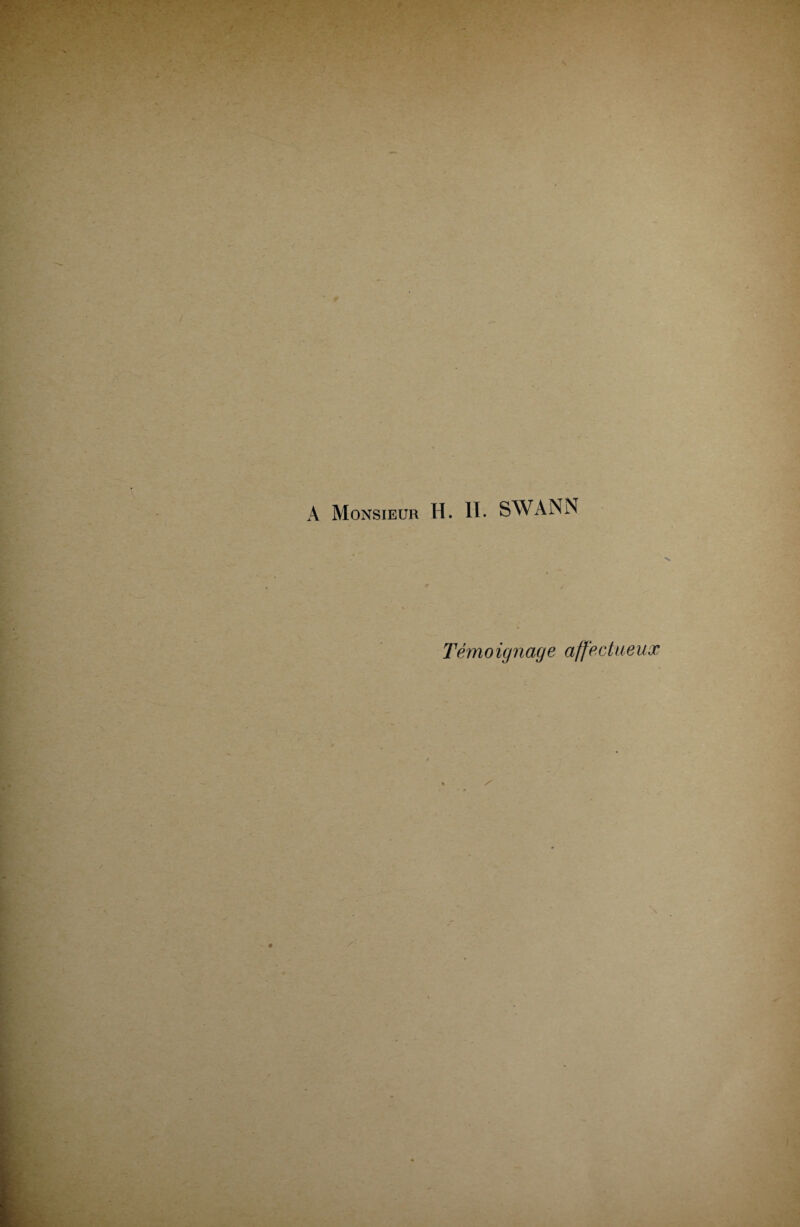 A Monsieur H. II. SWANN Témoignage affectueux