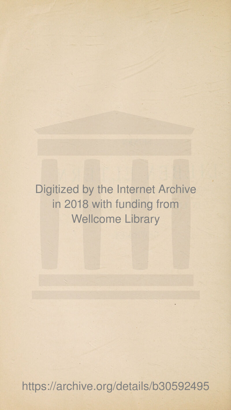 Digitized by the Internet Archive in 2018 with funding from Wellcome Library https://archive.org/details/b30592495