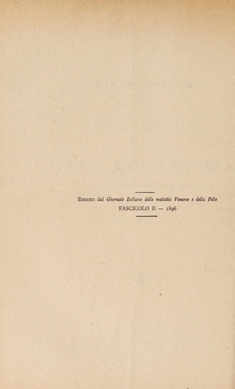 / Estratto dal Giornale Italiano delle malattie Veneree e della Pelle