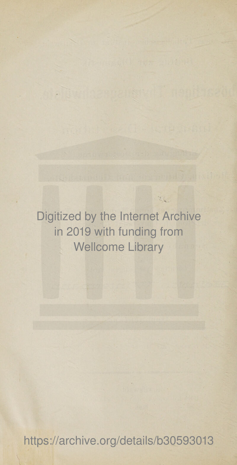 . Digitized by the Internet Archive in 2019 with funding from Wellcome Library https://archive.org/details/b30593013 \ . '.'o