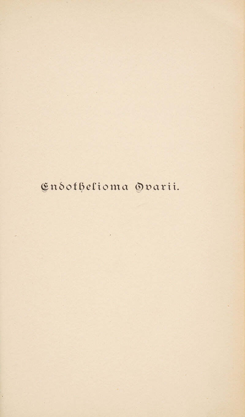 gtnöof^erioma 0t*arii.