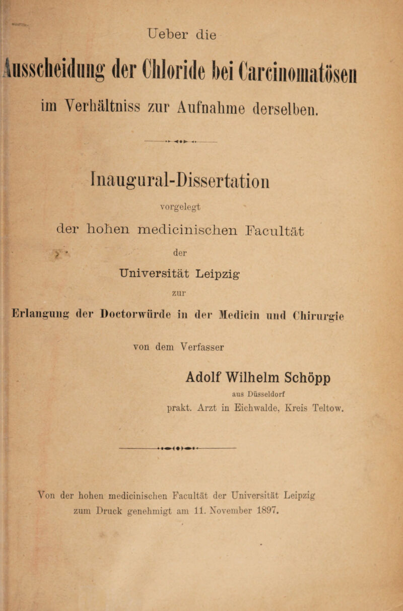 Heber die im Verhältnis zur Aufnahme derselben. Inaugural-Dissertation vorgelegt cler hohen medicinischen Facultät y * der Universität Leipzig zur Erlangung der Doctorwürde in der Medicin und Chirurgie von dem Verfasser Adolf Wilhelm Schopp aus Düsseldorf prakt. Arzt in Eickwalde, Kreis Teltow. ✓ Von der hohen medicinischen Facultät der Universität Leipzig