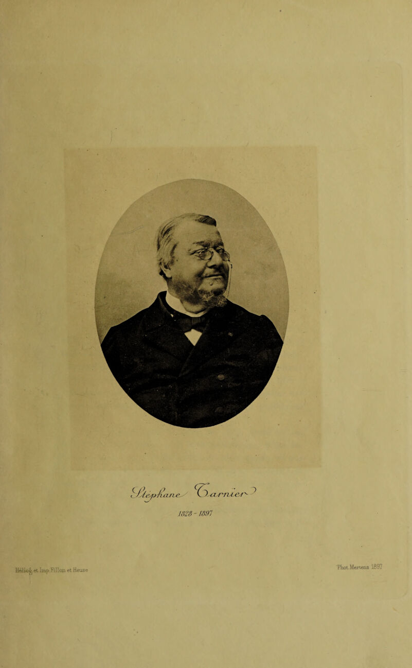 a.n^ '^currbL&r- 1828-1897 Héliog.et lmp Fillon et Heus< Ptuot. Mertens 1897