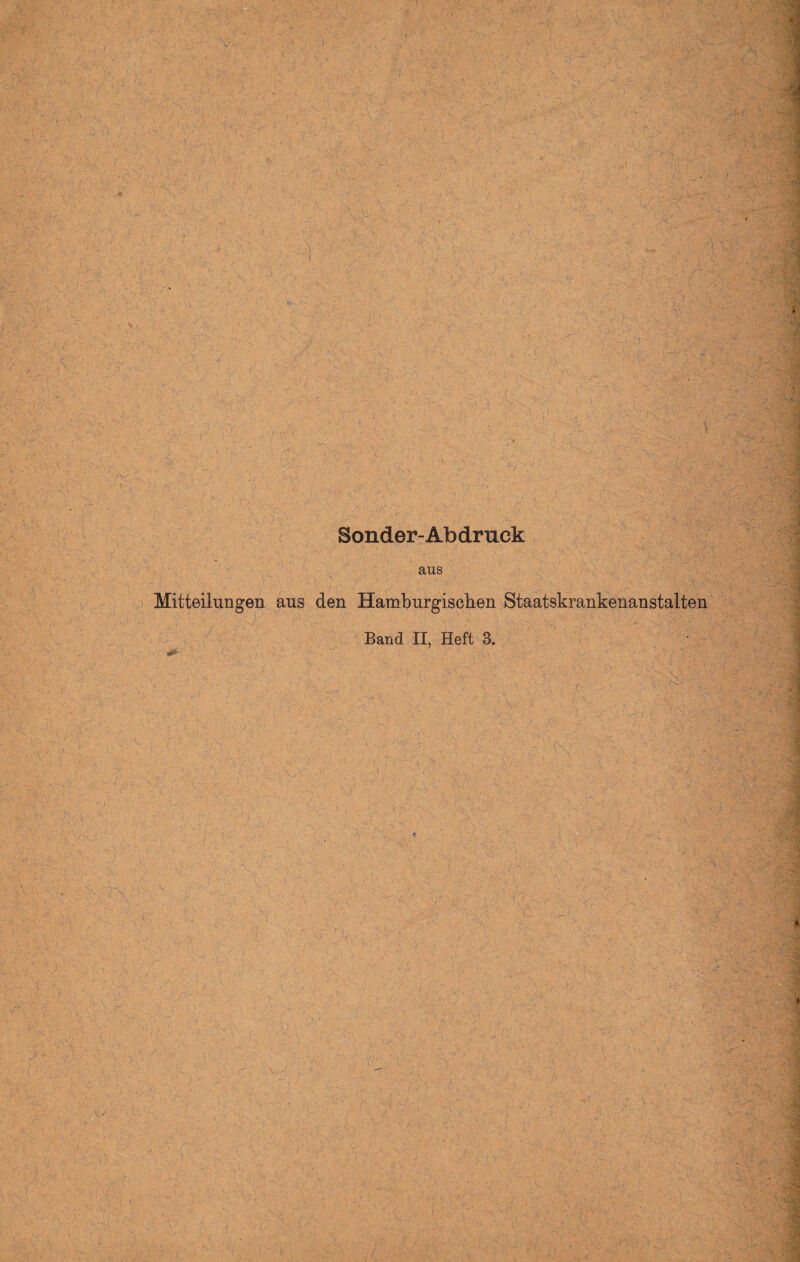 Sonder-Abdruck aus Mitteilungen aus den Hamburgischen Staatskrankenanstalten Band II, Heft 3. ■'i - ■ ■ ■ ■ 1 ■ ■■ ■ .... , ■ , ■■ ■ ...-v'. --j-.■■■h % . i 'VA' - A
