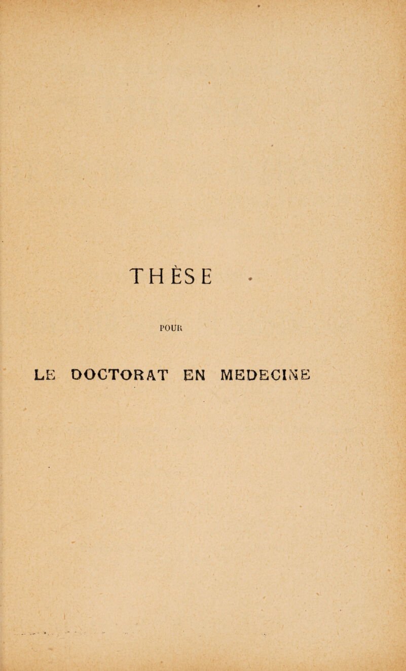 THÈSE i POUR LE DOCTORAT EN MEDECINE