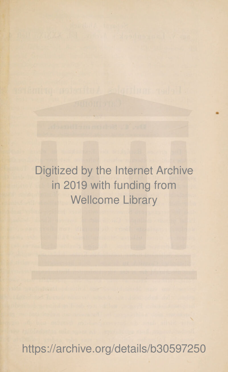 Digitized by the Internet Archive in 2019 with funding from Wellcome Library t