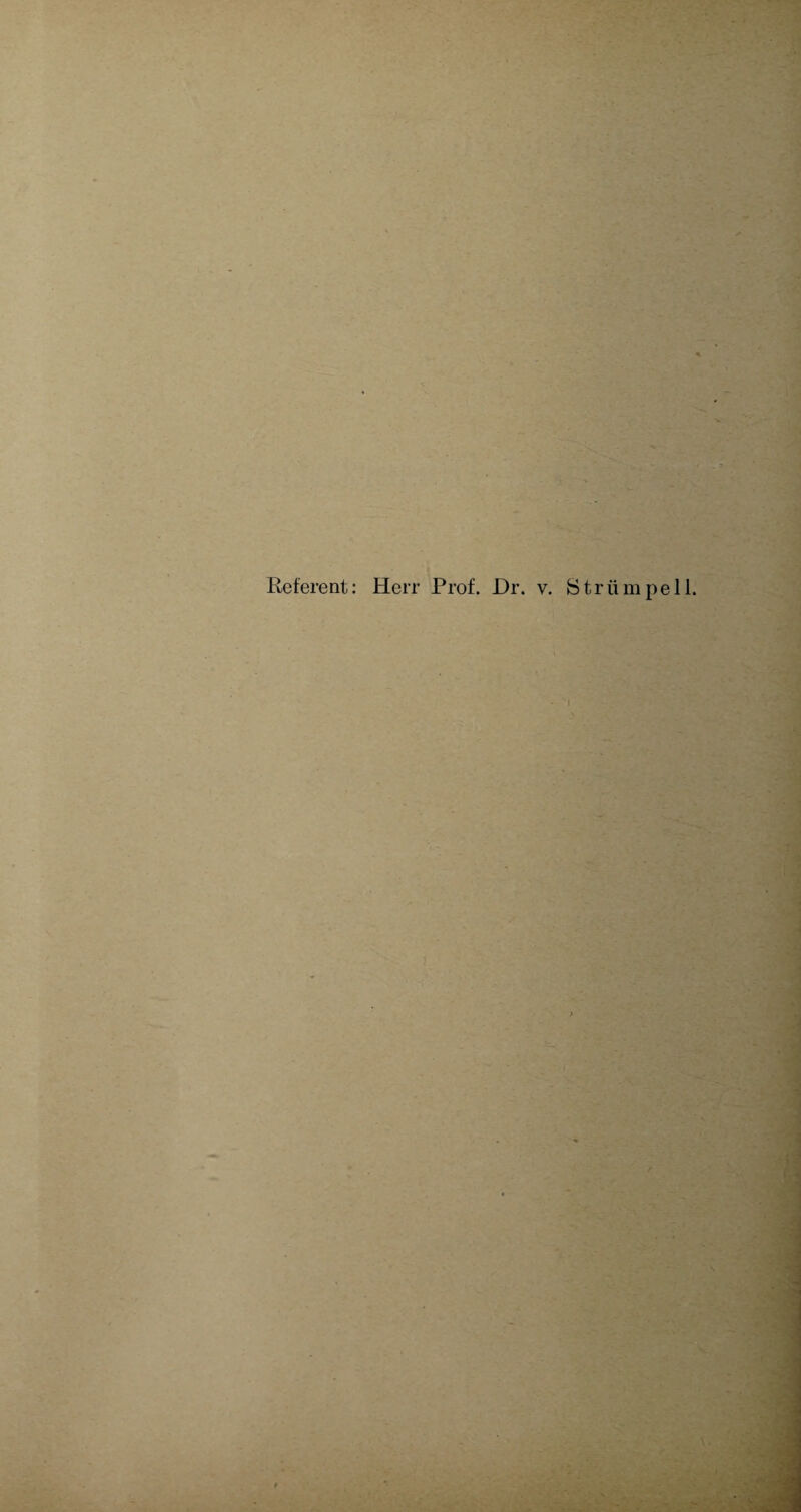 Referent: Herr Prof. JDr. v. Strümpell.