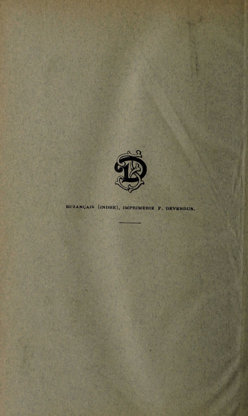 £ 4< BUZANÇAIS (INDRE), IMPRIMERIE F. DEVEHDUN, 1 *