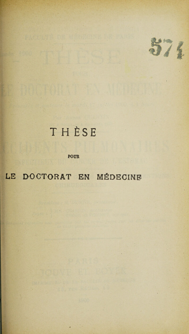 POUR LE DOCTORAT EN MÉDECINE