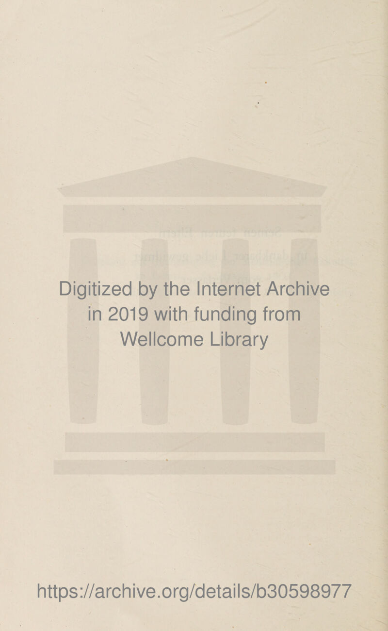 . Digitized by the Internet Archive in 2019 with funding from Wellcome Library https://archive.org/details/b30598977