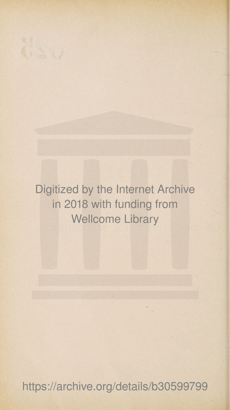 Digitized by the Internet Archive in 2018 with funding from Wellcome Library