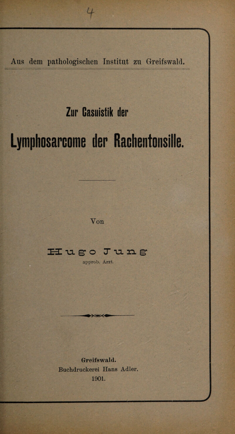 Lymphosarcome der Rachentonsille.