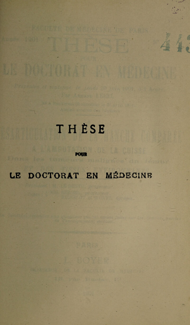 T H ÈSE fom » i \ LE DOCTORAT EN MÉDECIN*?