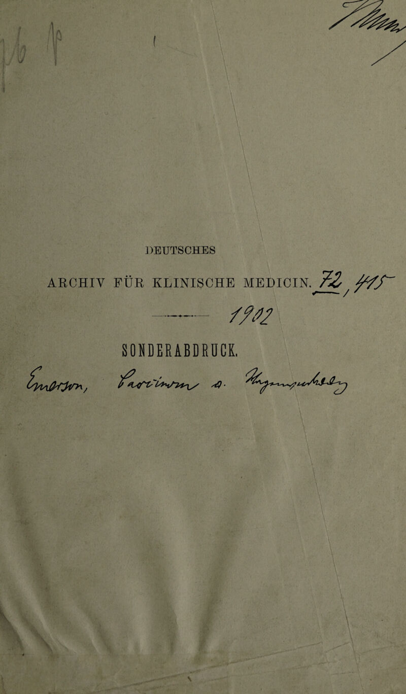 DEUTSCHES ARCHIV FÜR KLINISCHE MEDICIN. 7Z - //// SONDERABDRUCK, Imm - . \ - ,•*••’•••'*• • ,' - : '■ 7 . •' 7 :-‘. \ ■/■ •; \ /■ v \ ■• i ,:\ , j&Ü? • \ <. ' \ 4 \ \ m m \ .. 00jßfr\